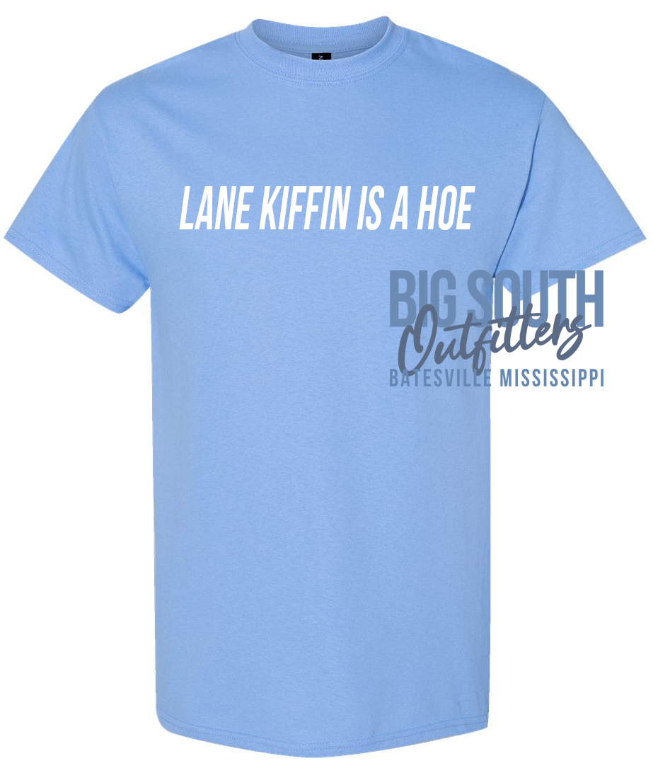 Lane Kiffin Is A Hoe | Lane Kiffin Shirt