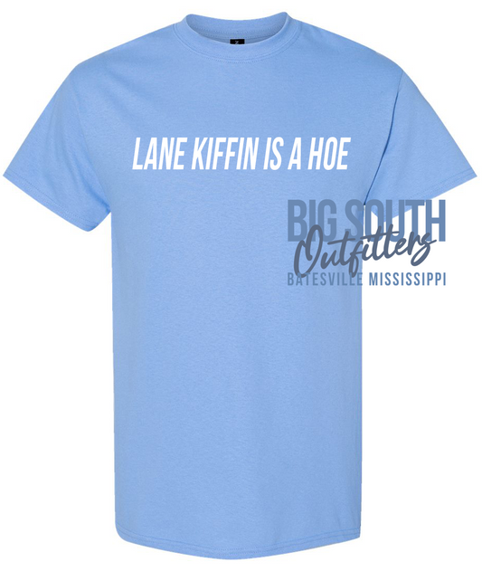Lane Kiffin Is A Hoe | Lane Kiffin Shirt